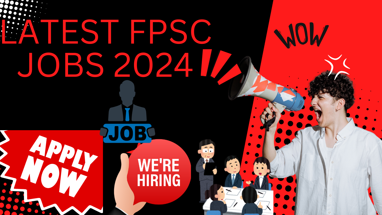 Latest FPSC Jobs 2024