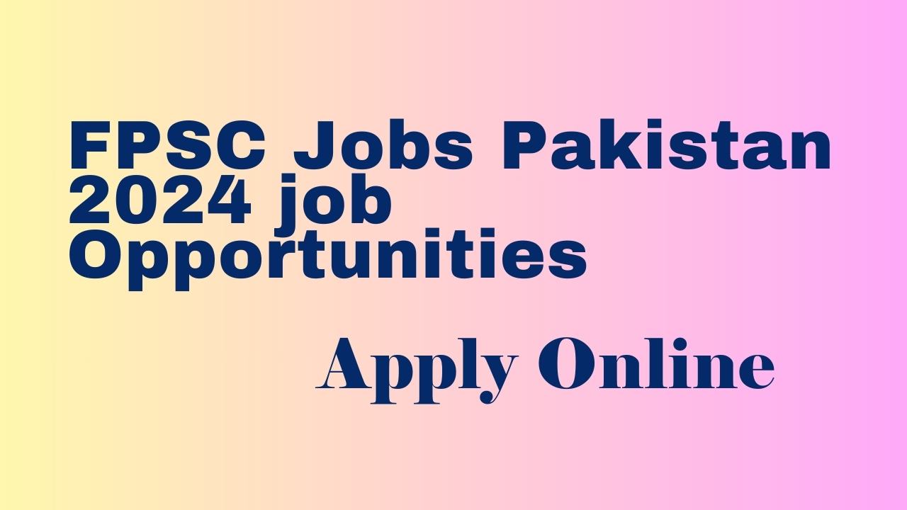 fpsc jobs pakistan